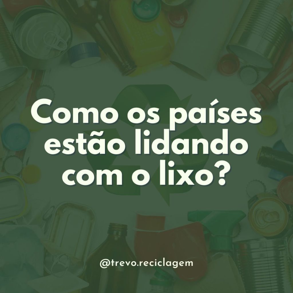 Como os países estão lidando com o lixo