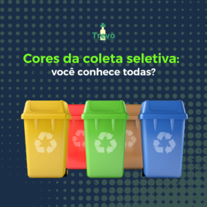 Você conhece as cores das lixeiras recicláveis?