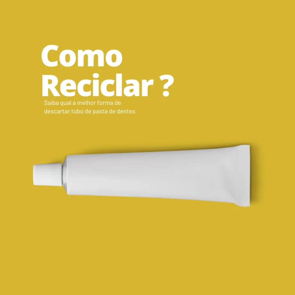 Como reciclar tubo de pasta de dentes